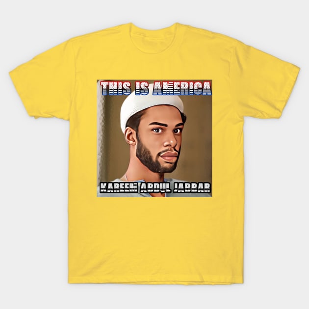 This Is America - Kareem Abdul Jabbar T-Shirt by M.I.M.P.